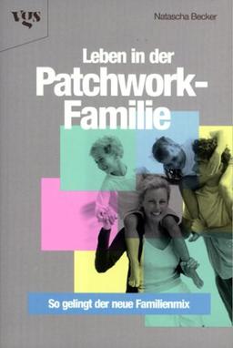 Leben in der Patchwork-Familie: So gelingt der Familienmix