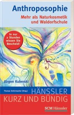 Anthroposophie: Mehr als Naturkosmetik und Waldorfschule