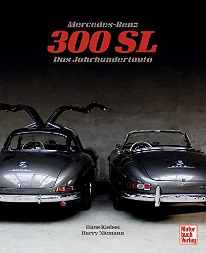 Mercedes-Benz 300 SL: Das Jahrhundertauto