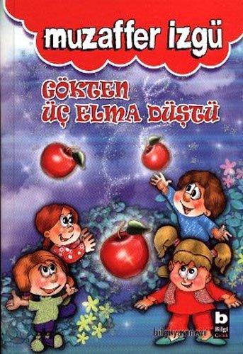 GÖKTEN ÜÇ ELMA DÜŞTÜ