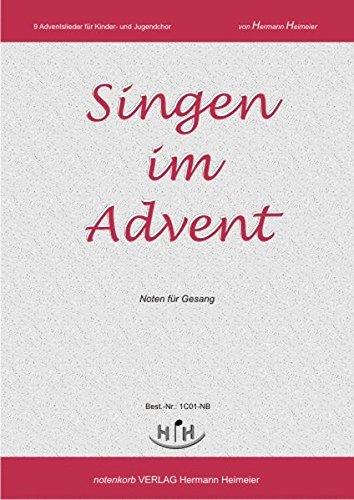 Singen im Advent (Gesang): 9 Adventslieder für Kinder- und Jugendchor, Noten für Gesang