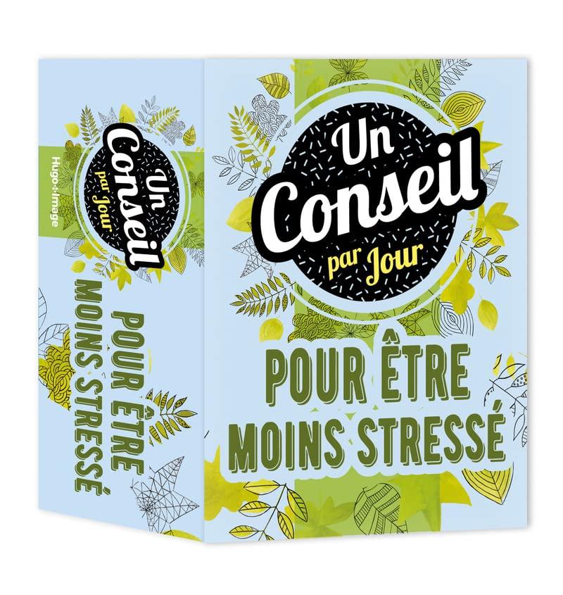 Un conseil par jour pour être moins stressé