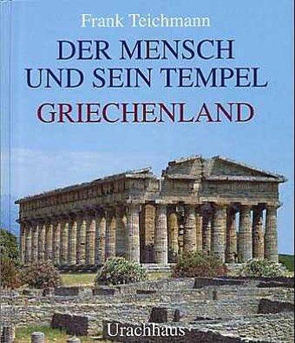 Der Mensch und sein Tempel, Griechenland