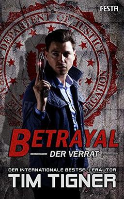 Betrayal – Der Verrat: Thriller