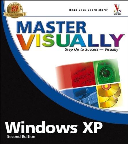 Master VISUALLY Windows XP: Service Pack 2 Edition