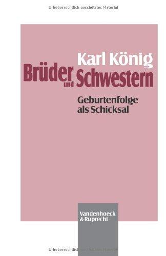 Brüder und Schwestern. Geburtenfolge als Schicksal