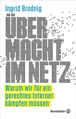 Übermacht im Netz: Warum wir für ein gerechtes Internet kämpfen müssen