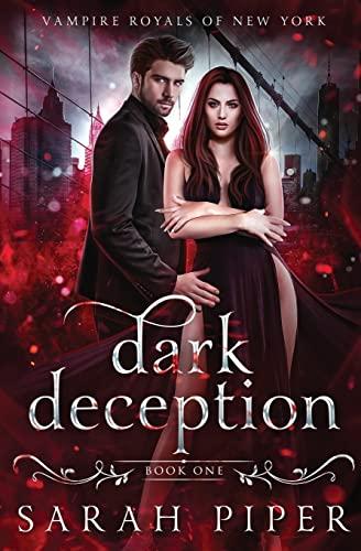 Dark Deception: A Vampire Romance (Vampire Royals of New York, Band 1)