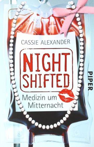 Nightshifted: Medizin um Mitternacht (Nightshifted 1)