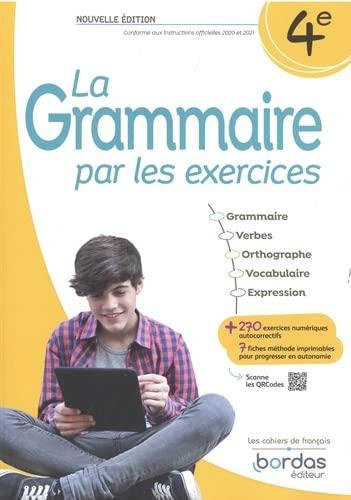 La grammaire par les exercices 4e : conforme aux instructions officielles 2020 et 2021