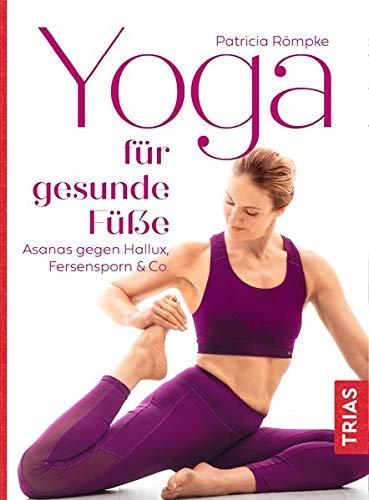 Yoga für gesunde Füße: Asanas gegen Hallux, Fersensporn & Co.