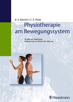 Physiotherapie am Bewegungssystem. Strukturen, Funktionen, Maßnahmen am Wirkort der Störung