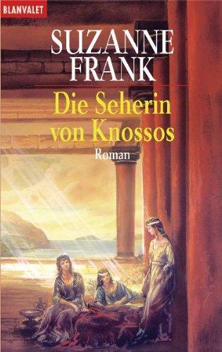 Die Seherin von Knossos: Roman