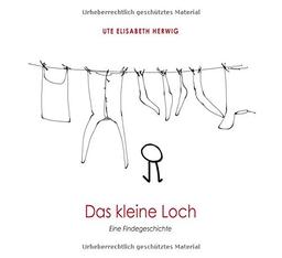 Das kleine Loch: Eine Findegeschichte