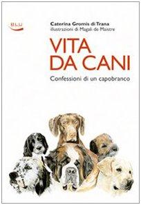 Vita da cani. Confessioni di un capobranco (Herriot)