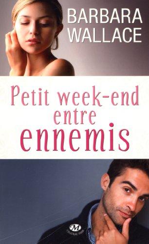 Petit week-end entre ennemis