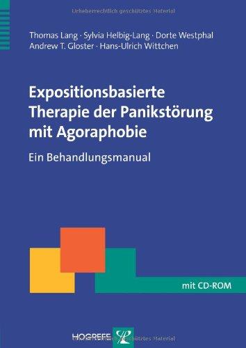 Expositionsbasierte Therapie der Panikstörung mit Agoraphobie: Ein Behandlungsmanual