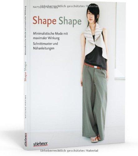 Shape Shape - Minimalistische Mode mit maximaler Wirkung - Schnittmuster und Nähanleitungen