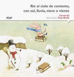 Ríe el cielo de contento, con sol, lluvia, nieve o viento (Rimar y soñar, Band 3)