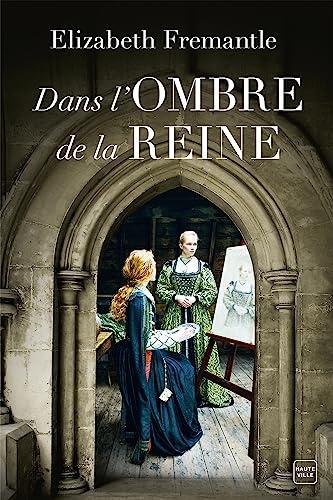 Dans l'ombre de la reine