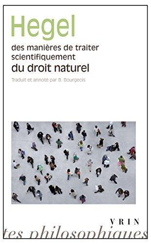 Des manières de traiter scientifiquement du droit naturel, de sa place dans la philosophie pratique et de son rapport aux sciences positives du droit