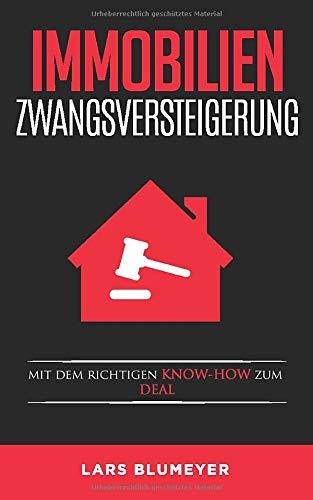 Immobilien Zwangsversteigerung: Mit dem richtigen Know-How zum Deal