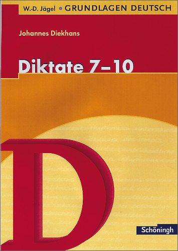 W.-D. Jägel Grundlagen Deutsch: Diktate 7. - 10. Schuljahr