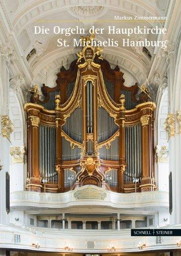 Musik im Michel: Die Orgeln der Hauptkirche St. Michaelis zu Hamburg