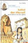 Rettet den Pharao!: Ein Ratekrimi aus dem alten Ägypten