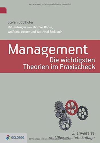 Management - Die wichtigsten Theorien im Praxischeck: 2. erweiterte und überarbeitete Auflage