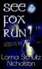 See Fox Run