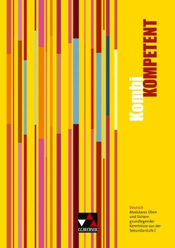 Kombi-Buch Deutsch Ausgabe N KombiKOMPETENT: Modulares Üben und Sichern grundlegender Kenntnisse aus der Sekundarstufe I