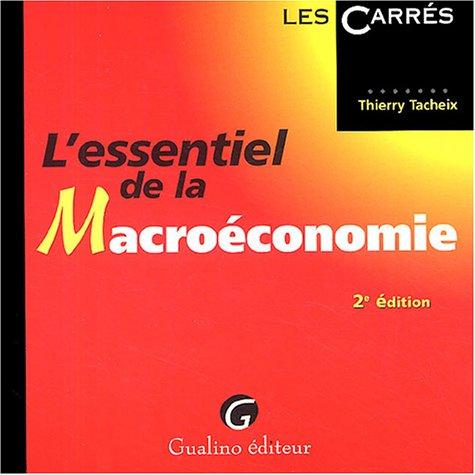 L'essentiel de la Macroéconomie: (Carresrouge)