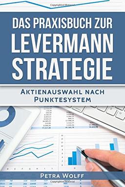 Das Praxisbuch zur Levermann-Strategie: Aktienauswahl nach Punktesystem