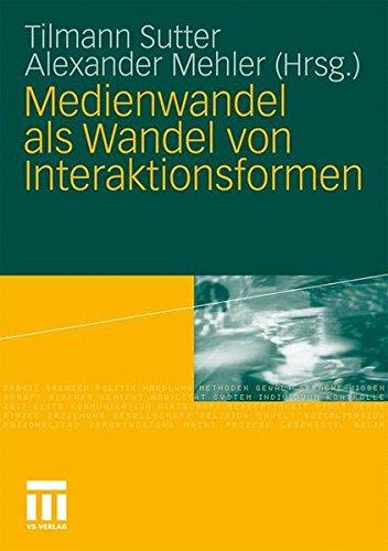 Medienwandel als Wandel von Interaktionsformen (German Edition)