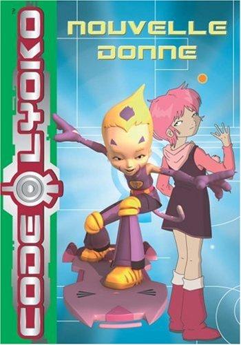 Code Lyoko. Vol. 5. Nouvelle donne