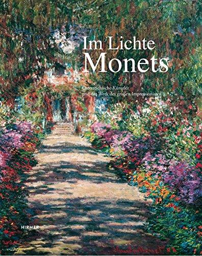 Im Lichte Monets: Österreichische Künstler und das Werk des großen Impressionisten