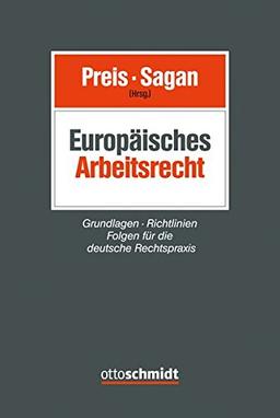 Europäisches Arbeitsrecht: Grundlagen - Richtlinien - Folgen für die deutsche Rechtspraxis