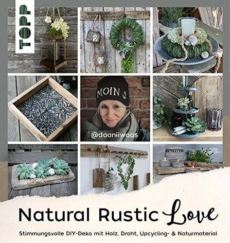 Natural Rustic Love: Stimmungsvolle DIY-Deko aus Upcycling- & Naturmaterial mit Daniela von @daaniiwaas