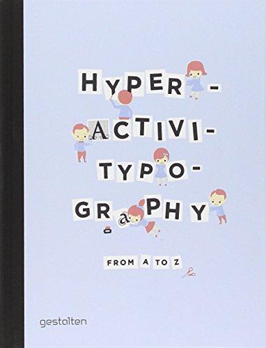 Hyperactivitypography from A to Z