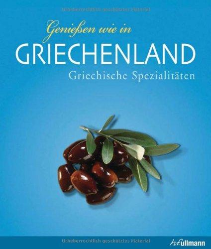 Genießen wie in Griechenland: Griechische Spezialitäten