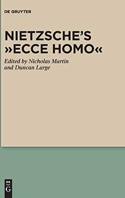 Nietzsche’s “Ecce Homo” (Nietzsche Today)