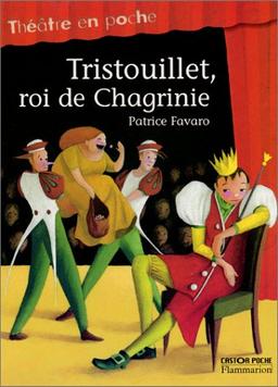 Tristouillet, roi de Chagrinie