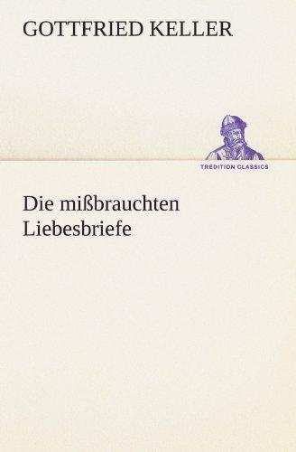 Die mißbrauchten Liebesbriefe (TREDITION CLASSICS)