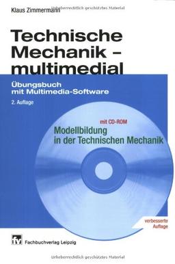 Technische Mechanik - multimedial: Übungsbuch mit Multimedia-Software