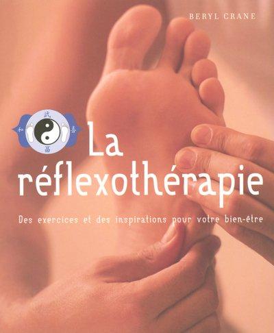 La réflexothérapie : des exercices et des inspirations pour votre bien-être