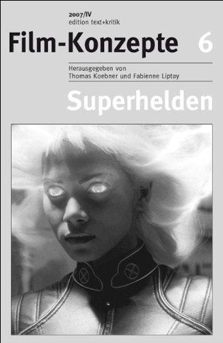 Superhelden zwischen Comic und Film (Film-Konzepte 6)