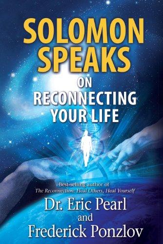 Solomon Speaks on Reconnecting Your Life