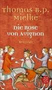 Die Rose von Avignon: Roman