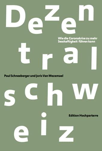 Dezentralschweiz: Wie uns Corona sesshafter macht und was das für unsere Lebensräume bedeutet